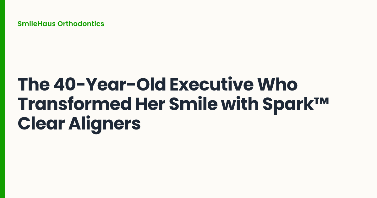 The 40-Year-Old Executive Who Transformed Her Smile with Spark™ Clear Aligners